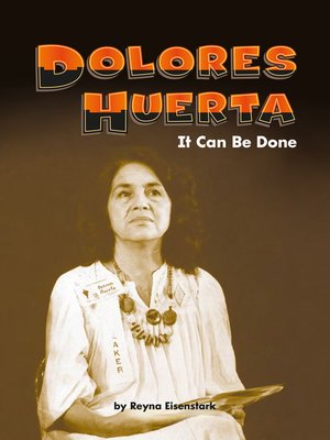 cover image of Dolores Huerta: It Can Be Done